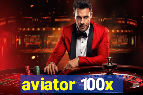 aviator 100x